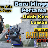 video-baru-juga-minggu-pertama-udah-keras-gini-lawannya---pubg-mobile