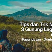 ini-dia-tips--trik-mendaki-ke-3-gunung-legendaris-di-garut-liburan-pasti-seru