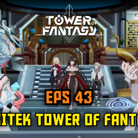 video-eps-43-arsitek-tower-of-fantasy---tower-of-fantasy
