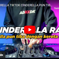 dj-cinderella-tiktok-cinderella-pun-tiba-dengan-kereta-kencana-remix-full-bass