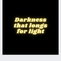 darkness-that-longs-for-light