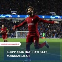 klopp-akan-hati-hati-saat-mainkan-salah