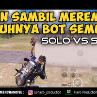 video-solo-vs-squad-main-sambil-merem-musuhnya-bot-semua---pubg-mobile-gameplay