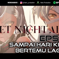 video-sampai-hari-kita-bertemu-lagi-eps-1-duet-night-abyss