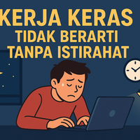 kerja-keras-itu-mitos-kenapa-kita-masih-percaya