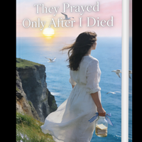 they-prayed-only-after-i-died-novel-by-kira-pearson--novel