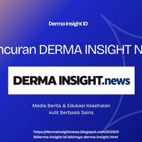 derma-insight-news--hadirnya-media-berita--edukasi-kulit---derma-insight-id