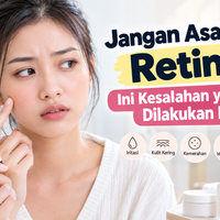 jangan-asal-pakai-retinol-ini-kesalahan-yang-sering-dilakukan-pemula