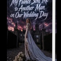 my-fianc-sent-me-to-another-man-on-our-wedding-day-novel