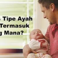 5-jenis-tipe-ayah-anda-termasuk-yang-mana