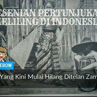 kesenian-pertunjukan-keliling-di-indonesia-yang-kini-mulai-hilang-ditelan-zaman