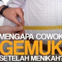 mengapa-cowok-gemuk-setelah-menikah