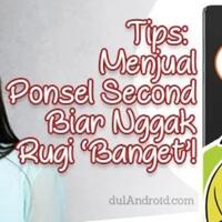 psst-gan-ini-lho-9-rahasia-cara-menjual-ponsel-second-nggak-sampai-rugi