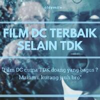 film-dc-terbaik-cuma-the-dark-knight-doang--mainmu-kurang-jauh-bro