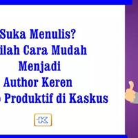 suka-menulis-inilah-cara-mudah-menjadi-author-keren-tetap-produktif-di-kaskus