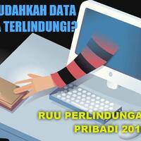 sekarangsudahkah-data-pribadi-kita-terlindungi