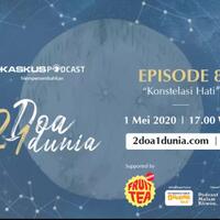 2-doa-1-dunia-ep-8---konstelasi-hati