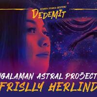 pengalaman-astral-projection-frislly-herlind