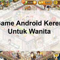 5-game-offline-android-paling-populer-2020-untuk-wanita