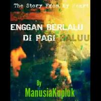 enggan-berlalu-di-pagi-haluu