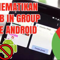 cara-mematikan-fitur-quotnew-tab-in-groupquot-di-browser-chrome-android-terbaru