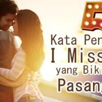 bilang-i-miss-you-udah-mainstream-nih-kata-lain-yang-bikin-pasanganmu--meleleh