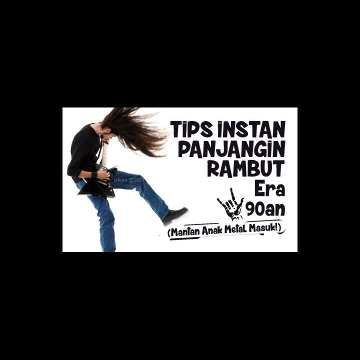 Cara Instant Panjangin Rambut 'Ala Metal' Remaja 90-an (Antimainstream, Euy!)