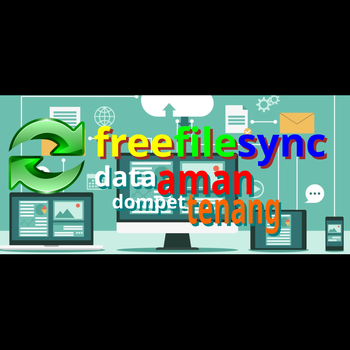 FreeFileSync-Sinkronisasi & Backup Data Dengan Mudah! Gratis Gan!