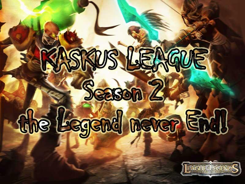 Diskusi Perencanaan League of Legends : KASKUS WAR Season 2