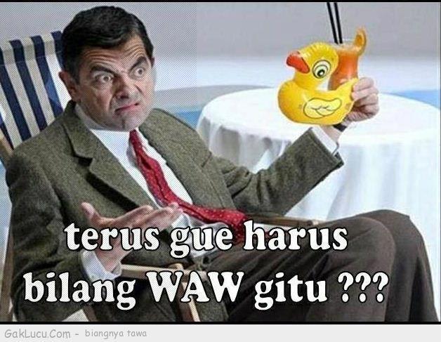 sumpah gw paling benci ama kata &quot;trus gw harus bilang WOW gitu&quot;