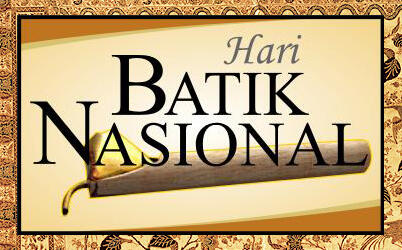 Hari Batik Nasional - Biarkan Batik Memikat Dunia -