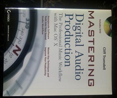 MASTERING Digital Audio Production (The Professional Music Workflow with Mac OS X)