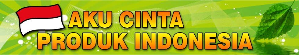 Cinta Produk Dalam Negeri..???