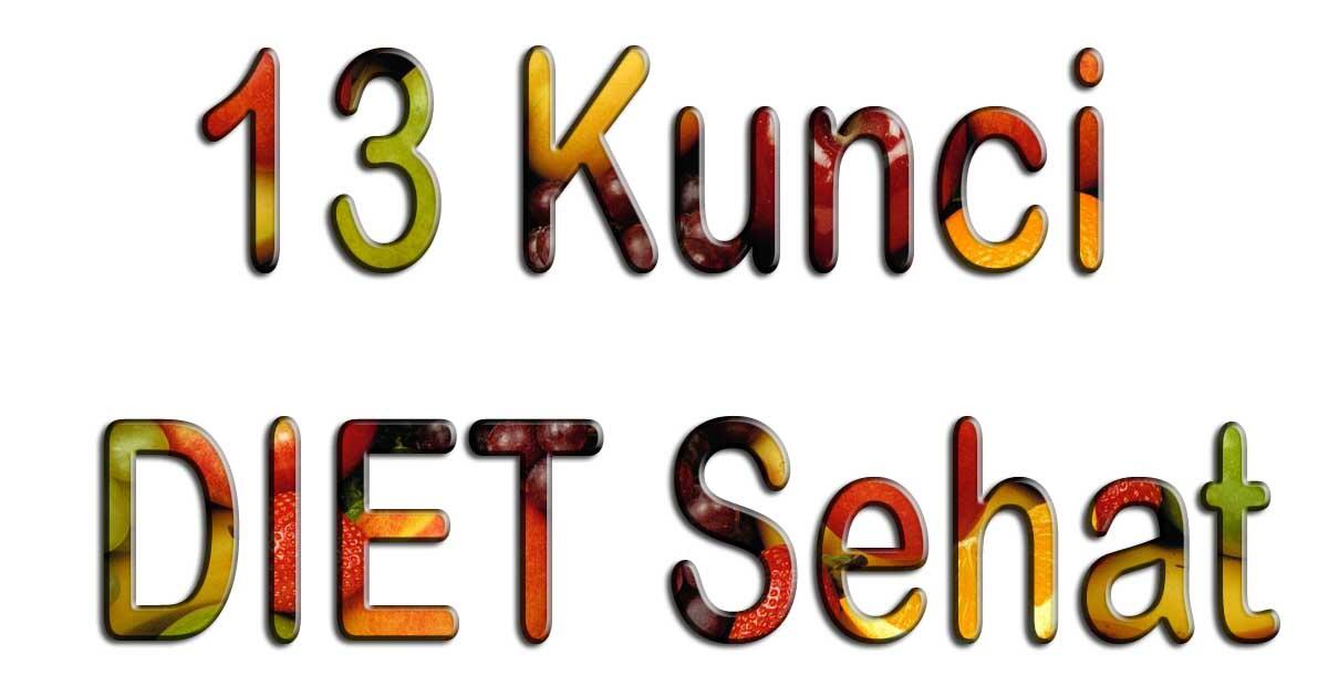 13 Kunci Diet Sehat &#91;Serba 13&#93;
