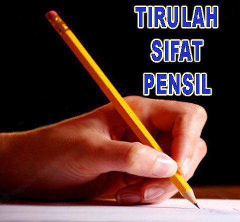 Kenapa Kita harus Meniru Sifat Pensil????