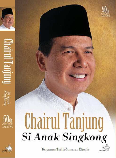 Jual Buku "Chairul Tanjung: Si Anak Singkong"