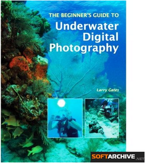 &#91;SHARE&#93; eBook Underwater + Photography FREE