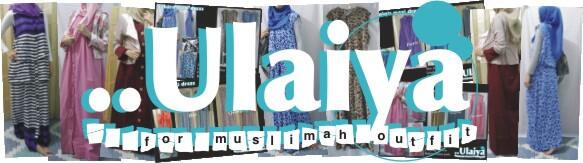 ~~~ ULAIYA for muslimah outfit ~~~ (always UPDATE!!)