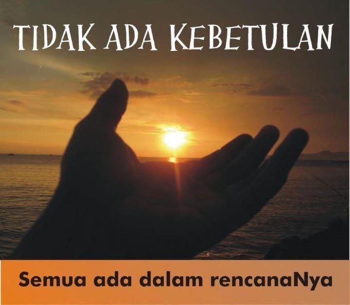 Tidak ada istilah kebetulan..