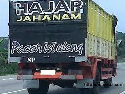 tulisan kreatif supir truk, hanya di Indonesia gan!!!!!