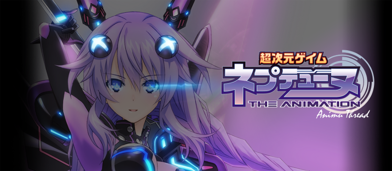 Chō Jigen Game Neptune The Animation |OT|: This is Gamindustri