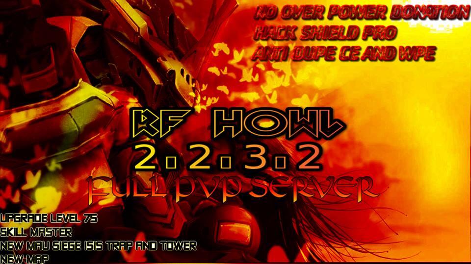 RF Howl 2.2.3.2 Full PvP Server