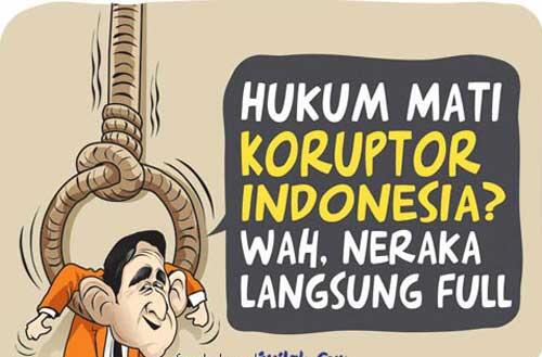 Dampak Apabila Koruptor Dihukum Mati