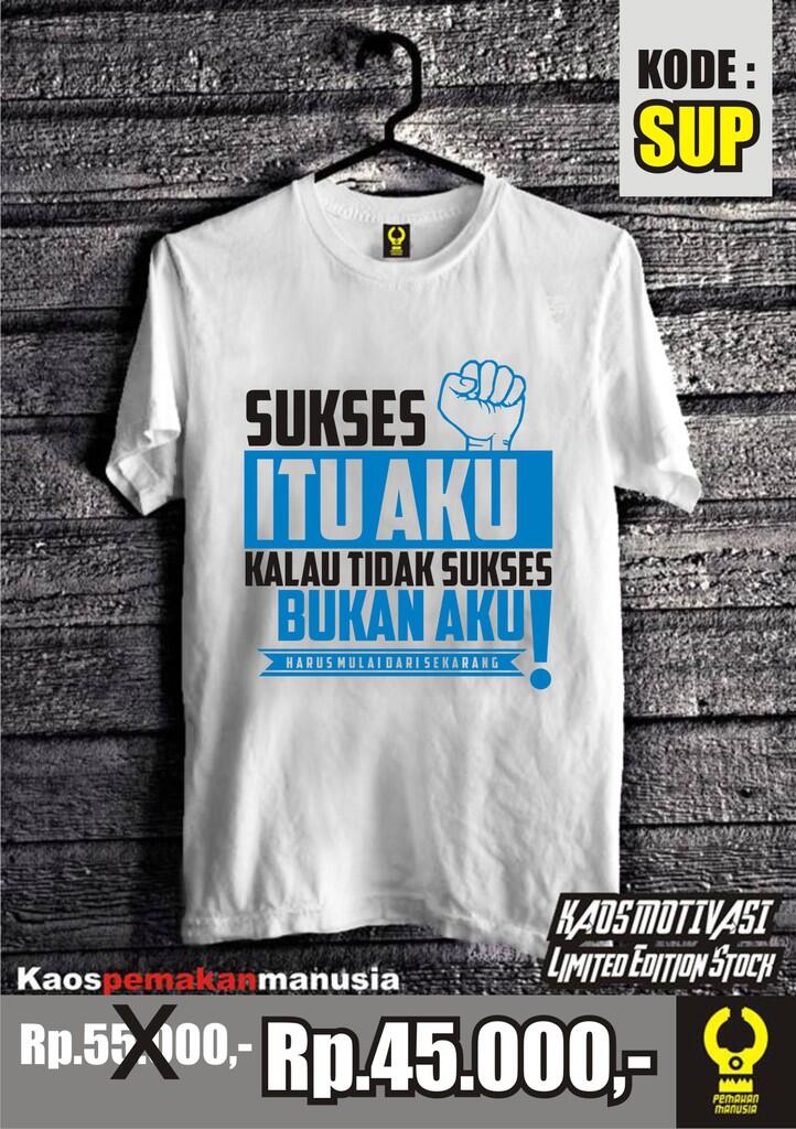 KAOS MOTIVASI KEREN + MURAH SOLO