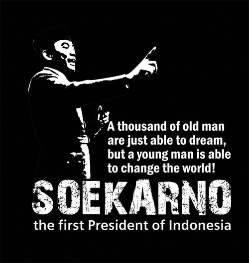 Perkataan Soekarno yang mampu mengetarkan sanubari agan ...