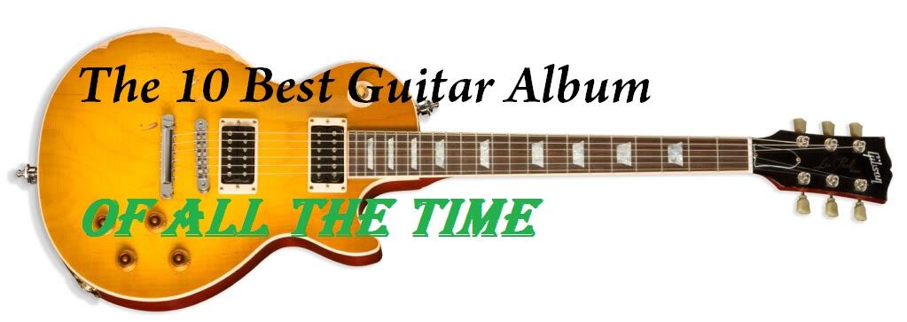 10 Album gitar terbaik sepanjang masa