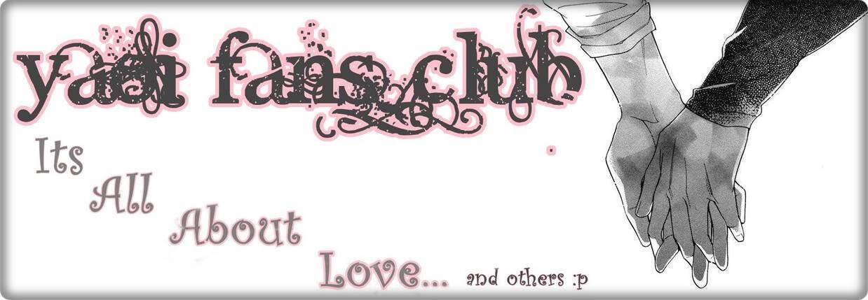 &#9829; YAOI Fans Club = AWESOME &#9829;