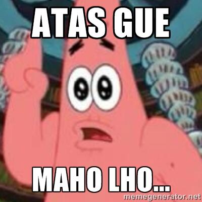 Atas Gue Maho