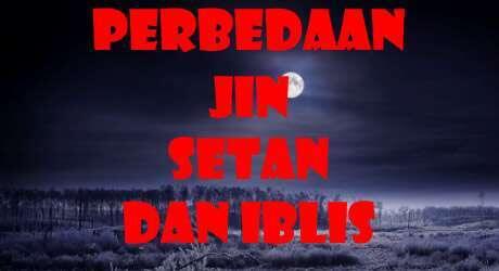 &#91; Info &#93; Perbedaan Jin, Setan, dan Iblis