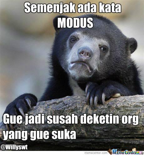 Semenjak ada kata MODUS !!! 